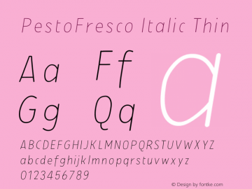 PestoFresco Italic Thin Version 1.000;hotconv 1.0.109;makeotfexe 2.5.65596图片样张