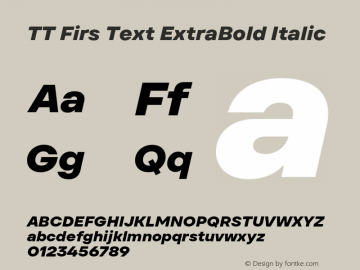 TT Firs Text ExtraBold Italic Version 1.000.03072023图片样张