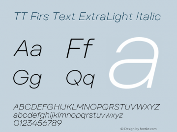 TT Firs Text ExtraLight Italic Version 1.000.03072023图片样张