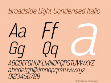 Broadside Light Condensed Italic Version 6.000;PS 006.000;hotconv 1.0.88;makeotf.lib2.5.64775图片样张