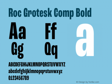 Roc Grotesk Comp Bold Version 1.000;PS 001.000;hotconv 1.0.88;makeotf.lib2.5.64775图片样张