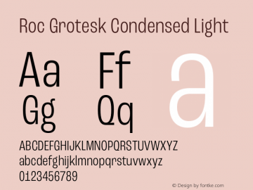 Roc Grotesk Condensed Light Version 1.000;PS 001.000;hotconv 1.0.88;makeotf.lib2.5.64775图片样张