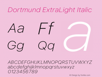 Dortmund ExtraLight Italic Version 1.020;Glyphs 3.1.1 (3134)图片样张