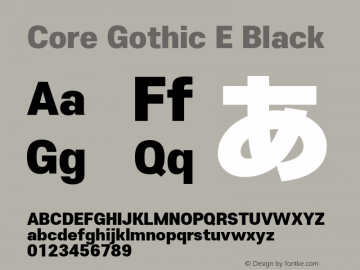 Core Gothic E Black Version 1.500;PS 001.005;hotconv 1.0.38图片样张