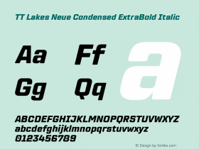 TT Lakes Neue Condensed ExtraBold Italic Version 2.000.11012023图片样张
