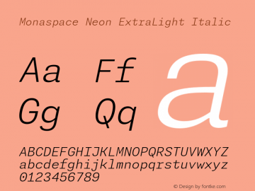 Monaspace Neon ExtraLight Italic Version 1.000 (Monaspace Neon)图片样张