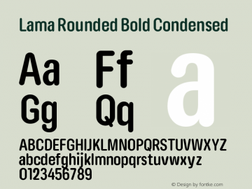Lama Rounded Bold Condensed Version 1.000;hotconv 1.0.109;makeotfexe 2.5.65596图片样张