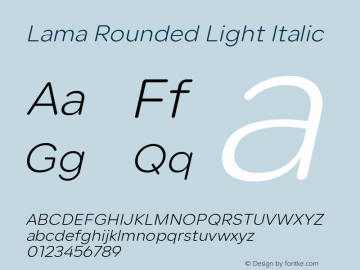 Lama Rounded Light Italic Version 1.000;hotconv 1.0.109;makeotfexe 2.5.65596图片样张