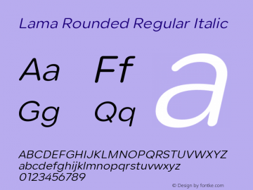 Lama Rounded Regular Italic Version 1.000;hotconv 1.0.109;makeotfexe 2.5.65596图片样张
