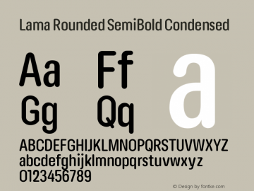 Lama Rounded SemiBold Condensed Version 1.000;hotconv 1.0.109;makeotfexe 2.5.65596图片样张