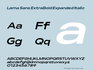 Lama Sans ExtraBold Expanded Italic Version 1.000;hotconv 1.0.109;makeotfexe 2.5.65596图片样张