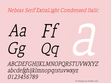 Nebras Serif ExtraLight Condensed Italic Version 1.000;hotconv 1.0.109;makeotfexe 2.5.65596图片样张