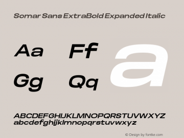 Somar Sans ExtraBold Expanded Italic Version 1.002;hotconv 1.0.109;makeotfexe 2.5.65596图片样张