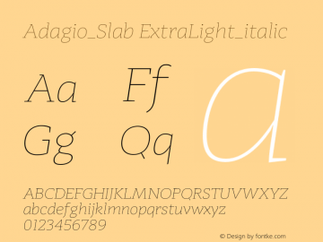 Adagio_Slab ExtraLight_italic Version 1.000;PS 001.000;hotconv 1.0.70;makeotf.lib2.5.58329图片样张