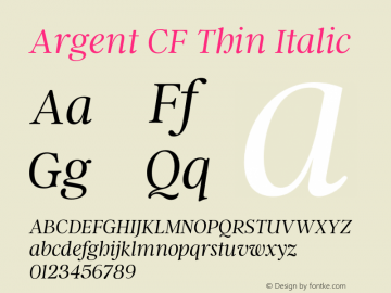 Argent CF Thin Italic Version 4.000;hotconv 1.0.109;makeotfexe 2.5.65596图片样张