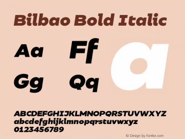 Bilbao Bold italic Version 1.000;PS 001.000;hotconv 1.0.88;makeotf.lib2.5.64775图片样张