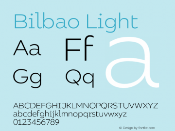 Bilbao Light Version 1.000;PS 001.000;hotconv 1.0.88;makeotf.lib2.5.64775图片样张