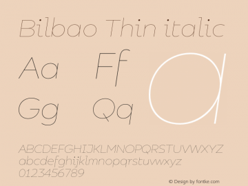 Bilbao Thin italic Version 1.000;PS 001.000;hotconv 1.0.88;makeotf.lib2.5.64775图片样张