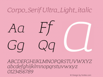 Corpo_Serif Ultra_Light Italic Version 1.000;PS 001.000;hotconv 1.0.88;makeotf.lib2.5.64775图片样张