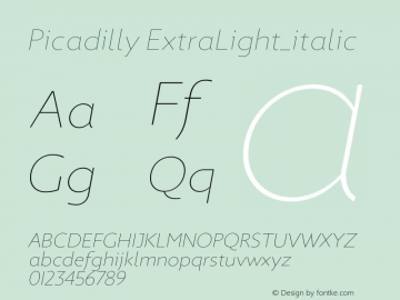 Picadilly ExtraLight_italic Version 1.000;PS 001.000;hotconv 1.0.70;makeotf.lib2.5.58329图片样张