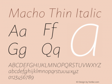 Macho Thin Italic Version 1.000;PS 001.000;hotconv 1.0.70;makeotf.lib2.5.58329图片样张