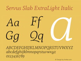Servus Slab ExtraLight Italic Version 1.000;PS 001.000;hotconv 1.0.70;makeotf.lib2.5.58329图片样张