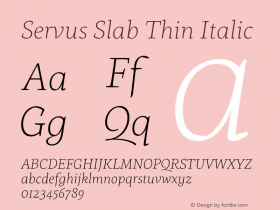 Servus Slab Thin Italic Version 1.000;PS 001.000;hotconv 1.0.70;makeotf.lib2.5.58329图片样张