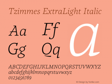 Tzimmes ExtraLight Italic Version 1.001;PS 001.001;hotconv 1.0.88;makeotf.lib2.5.64775图片样张