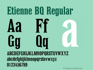 Etienne BQ Regular 001.000 Font Sample
