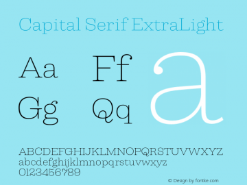 Capital Serif ExtraLight Version 1.000;PS 001.000;hotconv 1.0.88;makeotf.lib2.5.64775图片样张