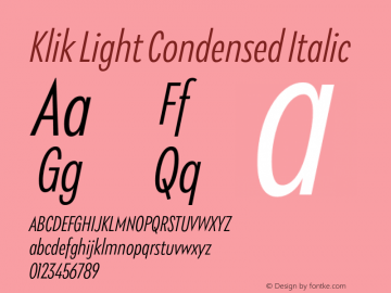Klik Light Condensed Italic Version 1.000;hotconv 1.0.109;makeotfexe 2.5.65596图片样张