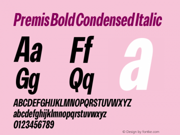 Premis Bold Condensed Italic Version 1.000;Glyphs 3.2 (3182)图片样张