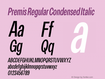 Premis Regular Condensed Italic Version 1.000;Glyphs 3.2 (3182)图片样张