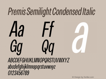 Premis Semilight Condensed Italic Version 1.000;Glyphs 3.2 (3182)图片样张