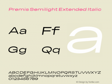 Premis Semilight Extended Italic Version 1.000;Glyphs 3.2 (3182)图片样张