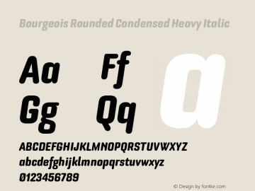 Bourgeois Rounded Condensed Heavy Italic Version 1.000;PS 001.000;hotconv 1.0.88;makeotf.lib2.5.64775图片样张