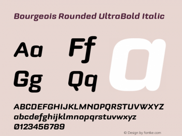 Bourgeois Rounded UltraBold Italic Version 1.000;PS 001.000;hotconv 1.0.88;makeotf.lib2.5.64775图片样张