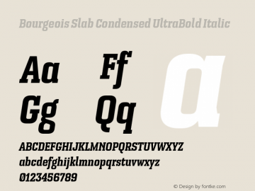 Bourgeois Slab Condensed UltraBold Italic Version 1.000;PS 001.000;hotconv 1.0.88;makeotf.lib2.5.64775图片样张
