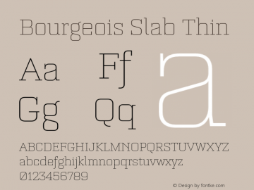 Bourgeois Slab Thin Version 1.000;PS 001.000;hotconv 1.0.88;makeotf.lib2.5.64775图片样张