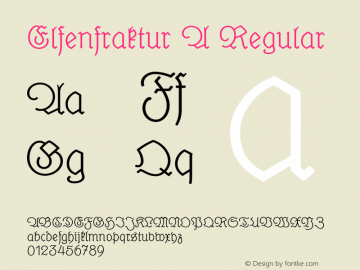 Elfenfraktur A Version 1.001;PS 001.001;hotconv 1.0.70;makeotf.lib2.5.58329图片样张