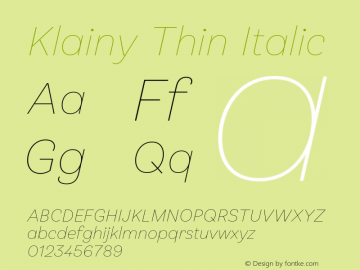 Klainy Thin Italic Version 1.000;PS 001.000;hotconv 1.0.88;makeotf.lib2.5.64775图片样张