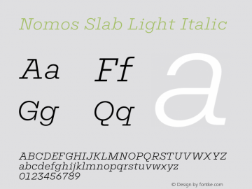 Nomos Slab Light Italic Version 1.000;Glyphs 3.2 (3216)图片样张