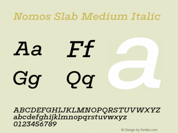 Nomos Slab Medium Italic Version 1.000;Glyphs 3.2 (3216)图片样张