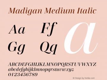 Madigan Medium Italic Version 1.001;hotconv 1.0.109;makeotfexe 2.5.65596图片样张