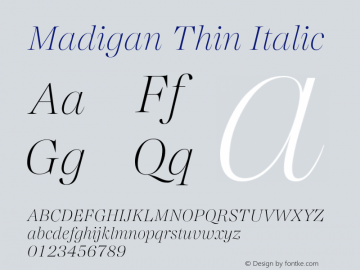 Madigan Thin Italic Version 1.001;hotconv 1.0.109;makeotfexe 2.5.65596图片样张