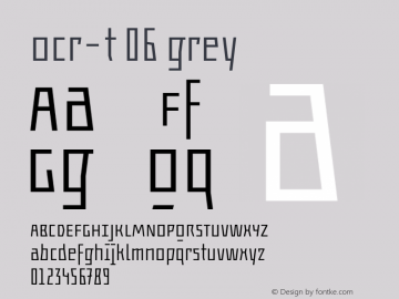 ocr-t 06 grey Version 1.000;PS 001.000;hotconv 1.0.70;makeotf.lib2.5.58329图片样张