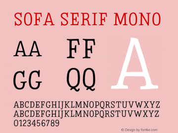 Sofa Serif Mono Version 1.027;PS 001.027;hotconv 1.0.88;makeotf.lib2.5.64775图片样张