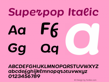 Superpop Italic Version 1.000;Glyphs 3.1.1 (3148)图片样张