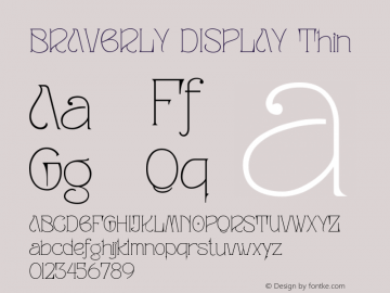 BRAVERLYDISPLAY-Thin Version 1.001;Fontself Maker 3.5.8图片样张