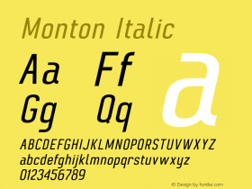Monton-RegularItalic Version 1.000;hotconv 1.0.109;makeotfexe 2.5.65596图片样张